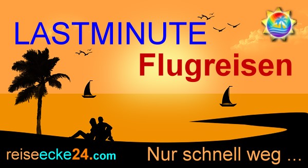 Reise Deals - TOP Lastminute Reisen