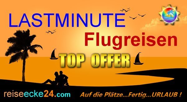 Reise Deals - TOP Lastminute Reisen