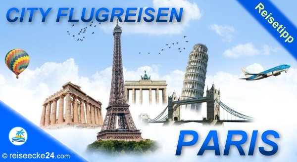 CITY Reisen nach PARIS CITY Reisen nach PARIS